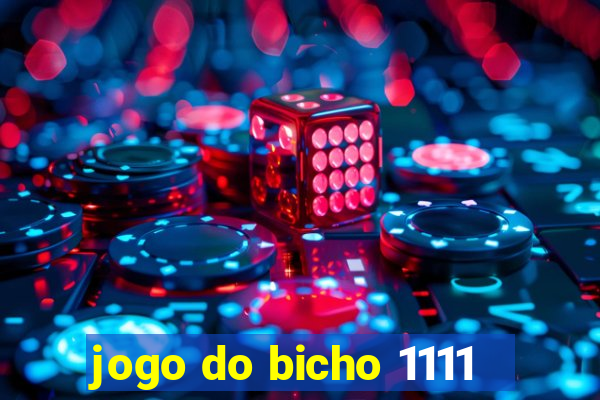 jogo do bicho 1111